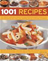 9781846812156-1846812151-1001 Recipes: The Ultimate Cook's Collection Of Delicious Step-By-Step Recipes Shown In Over 1000 Photographs, With Cook's Tips, Variations And Full Nutritional Information