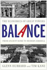 9781476700267-1476700265-Balance: The Economics of Great Powers from Ancient Rome to Modern America