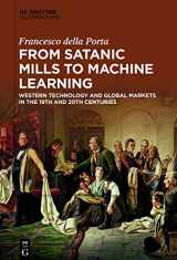 9783110744354-311074435X-From Satanic Mills to Machine Learning: Western Technology and Global Markets in the 19th and 20th Centuries