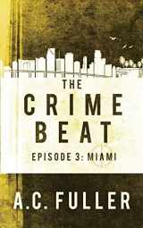 9781692064419-169206441X-The Crime Beat: Miami