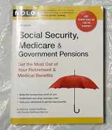 9781413309249-1413309240-Social Security, Medicare & Government Pensions: Get the Most Out of Your Retirement & Medical Benefits