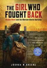 9781338880519-1338880519-The Girl Who Fought Back: Vladka Meed and the Warsaw Ghetto Uprising (Scholastic Focus)
