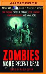 9781511321044-1511321040-Zombies: More Recent Dead