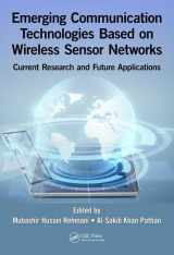 9781498724852-149872485X-Emerging Communication Technologies Based on Wireless Sensor Networks: Current Research and Future Applications