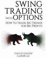 9781723766336-172376633X-Swing Trading with Options: How to Trade Big Trends for Big Profits