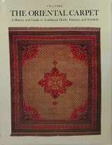 9780810914056-0810914050-The Oriental Carpet: A History and Guide to Traditional Motifs, Patterns, and Symbols