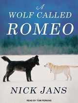 9781494502416-1494502410-A Wolf Called Romeo