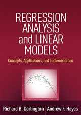 9781462521135-1462521134-Regression Analysis and Linear Models: Concepts, Applications, and Implementation (Methodology in the Social Sciences Series)