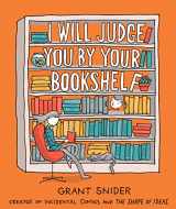 9781419737114-1419737112-I Will Judge You by Your Bookshelf