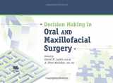 9780867154634-0867154632-DECISION MAKING IN ORAL AND MAXILLOFACIAL SURGERY