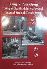 9780865681743-0865681740-Xing Yi Nei Gong: Xing Yi Health Maintenance and Internal Strength Development