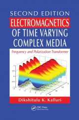 9781439817063-1439817065-Electromagnetics of Time Varying Complex Media: Frequency and Polarization Transformer, Second Edition