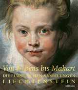 9783868325126-3868325123-From Rubens to Makart. LIECHTENSTEIN. The Princely Collections