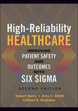 9781567938661-1567938663-High-Reliability Healthcare: Improving Patient Safety and Outcomes with Six Sigma, Second Edition (ACHE Management)