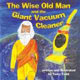 9781528933872-1528933877-The Wise Old Man and the Giant Vacuum Cleaner