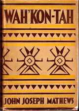 9780806108094-0806108096-Wah'Kon-Tah; The Osage and the White Man's Road