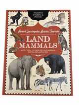 9781600588518-1600588514-LAND MAMMALS Animal Encyclopedia Activity Journal, Includes Stickers & Poster