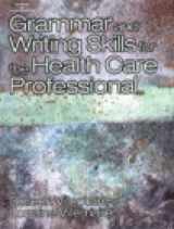 9780766812598-0766812596-Grammar and Writing Skills for the Health Professional