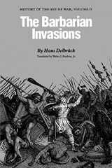 9780803292000-0803292007-The Barbarian Invasions: History of the Art of War, Volume II