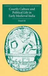 9780521816274-0521816270-Courtly Culture and Political Life in Early Medieval India (Cambridge Studies in Indian History and Society, Series Number 10)