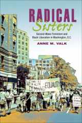 9780252032981-0252032985-Radical Sisters: Second-Wave Feminism and Black Liberation in Washington, D.C. (Women, Gender, and Sexuality in American History)
