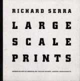 9781879886537-1879886537-Richard Serra: Large Scale Prints By Richard Serra