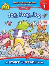 9780887430060-0887430066-School Zone - Jog Frog Jog, Start to Read!® Book Level 1 - Ages 4 to 6, Rhyming, Early Reading, Vocabulary, Simple Sentence Structure, Picture Clues, and More (School Zone Start to Read!® Book Series)