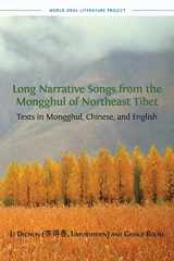 9781783743834-1783743832-Long Narrative Songs from the Mongghul of Northeast Tibet: Texts in Mongghul, Chinese, and English (World Oral Literature)