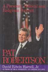 9780062503800-0062503804-Pat Robertson: A Personal, Religious, and Political Portrait