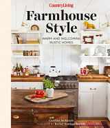 9781950785711-1950785718-Country Living Farmhouse Style: Warm and Welcoming Rustic Homes