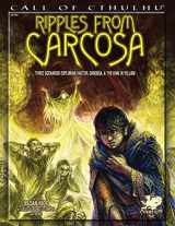 9781568824017-1568824017-Ripples from Carcosa: Three Scenarios Exploring Hastur, Carcosa, & The King in Yellow (Call of Cthulhu roleplaying, #23134)