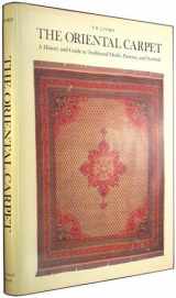 9780517672242-0517672243-The Oriental Carpet: A History and Guide to Traditional Motifs, Patterns and Symbols