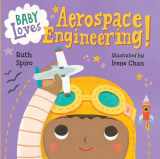 9781580895415-1580895417-Baby Loves Aerospace Engineering! (Baby Loves Science)