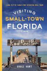 9781683342717-1683342712-Visiting Small-Town Florida: A Guide to 79 of Florida's Most Interesting Small Towns, 4th Edition