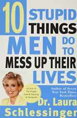 9780060929442-0060929448-Ten Stupid Things Men Do to Mess Up Their Lives