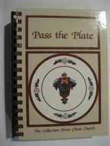9780939114139-0939114135-Pass the Plate: The Collection from Christ Church