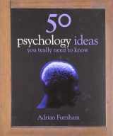 9781847248527-1847248527-50 Psychology Ideas You Really Need to Know