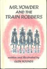 9780823403943-0823403947-Mr. Yowder and the Train Robbers