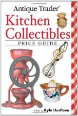 9780896895676-089689567X-Antique Trader Kitchen Collectibles Price Guide
