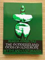 9780520046559-0520046552-The Goddesses and Gods of Old Europe: Myths and Cult Images, New and Updated Edition