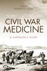 9780253040077-0253040078-Civil War Medicine: A Surgeon's Diary