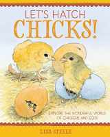 9780760357859-0760357854-Let's Hatch Chicks!: Explore the Wonderful World of Chickens and Eggs