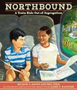 9780763696504-0763696501-Northbound: A Train Ride Out of Segregation