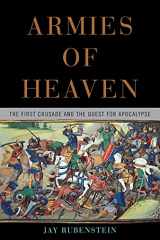 9780465019298-0465019293-Armies of Heaven: The First Crusade and the Quest for Apocalypse