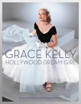 9780062643339-0062643339-Grace Kelly: Hollywood Dream Girl