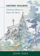 9780814645598-0814645593-Seeing Haloes: Christmas Poems to Open the Heart