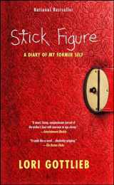 9781439148907-1439148902-Stick Figure: A Diary of My Former Self