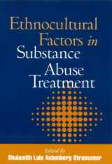 9781572306301-1572306300-Ethnocultural Factors in Substance Abuse Treatment