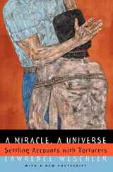 9780226893945-0226893944-A Miracle, A Universe: Settling Accounts with Torturers