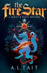 9781684644377-1684644372-The Fire Star (Maven and Reeve Mysteries)